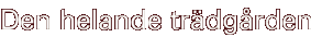 Den helande tr�dg�rden