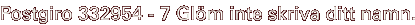 Postgiro 33 29 54 - 7 Gl�m inte skriva ditt namn.